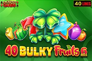 40 Bulky Fruits 6 Reels